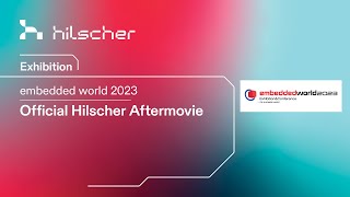 Hilscher at embedded world 2023  Official Aftermovie [upl. by Inajar]