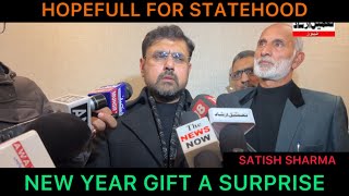 New Year gift for the People of JampK will be Surprise we are hopeful for statehood  Satish Sharma [upl. by Alenas]