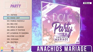 BEST ANACHIDS WEDDINGMARIAGE  DOUF PARTY VOL6   AMBIANCE MARIAGE [upl. by Euqor584]