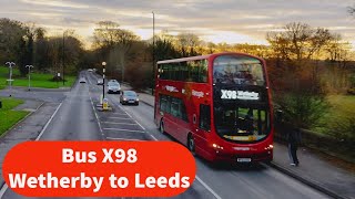 Countryside to City  West Yorkshire  Bus X98 Wetherby to Leeds  December 2023 [upl. by Ardath]