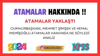 ATAMALAR HAKKINDA BAKANLARIN AÇIKLAMALARI  ATAMALAR BAŞLIYOR MU [upl. by Kornher697]