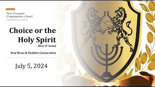 NCCI New Moon amp Shabbat Convocation 7524 HOI  Choice or the Holy Spirit I amp II [upl. by Alberto699]