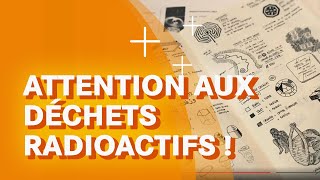 quotAttention déchets radioactifs quot  Comment avertir les générations futures [upl. by Tayyebeb]