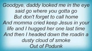 Keith Anderson  Podunk Lyrics [upl. by Ennaylime]