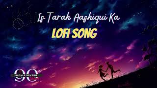 Is Tarah Aashiqui Ka  lofi  slowed amp reverb  Imtihan  Kumar Sanu  90s [upl. by Yffub732]