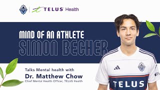 Episode 3 Mind of an Athlete  Simon Becher Talks Mental Health with TELUS Health [upl. by Yenar861]