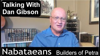 Talking with Dan Gibson 2 The Nabateans Builders of Petra [upl. by Jacob]