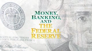 Money Banking and the Federal Reserve [upl. by Ecille]