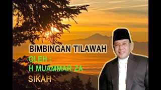 Bimbingan Tilawah Oleh H Muammar ZA Tausyih Lagu Sikah [upl. by Ceevah]