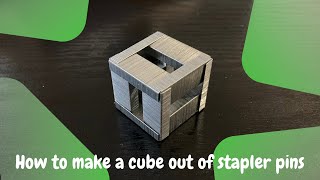 How to make a cube out of stapler pins [upl. by Utimer]