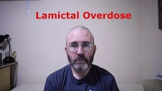 Lamictal Overdose [upl. by Ramoj]