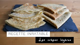 Crêpes légères  RECETTE INRATABLE [upl. by Specht]