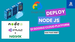 Cara Deploy Nodejs di Server GCP dengan PM2 dan Nginx [upl. by Lowrance]