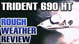 Quintrex Trident 690 HT  Yamaha F225HP 4Stroke rough weather review [upl. by Eusoj]