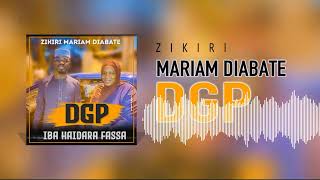 Zikiri Mariam Diabate  Cherif IBA Haidara Fassa DGP [upl. by Silado]