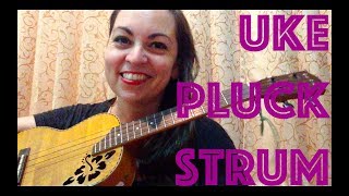 How to Play Ukulele PLUCK STRUM Lesson  Super Quick Easy Ukulele Strumming [upl. by Haliled]