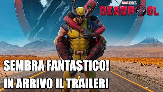 DEADPOOL 3 SEMBRA FANTASTICO IN ARRIVO IL TRAILER [upl. by Ursulette]