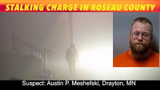 Stalking Charge In Roseau County [upl. by Esereht846]