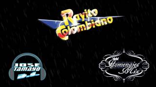 Homenaje a Rayito Comlombiano  Jose Tamayo DJ [upl. by Concordia]