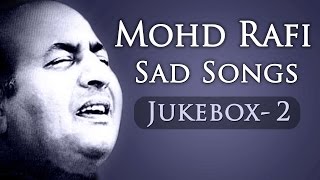 Mohd Rafi Sad Songs Top 10  Jukebox 2  Bollywood Evergreen Sad Song Collection HD [upl. by Bronson]