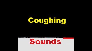 Coughing Sound Effects All Sounds [upl. by Edorej632]