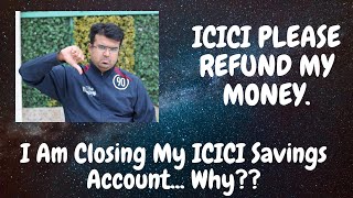 I AM CLOSING MY ICICI BANK SAVINGS ACCOUNT  ICICI Bank Hidden Charges  ICICI 3in1 Savings Account [upl. by Ahseile]