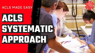 ACLS Systematic Approach Algorithm [upl. by Strohben]