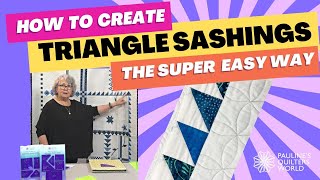 How To Create Triangle Sashings The Super Easy Way [upl. by Gran]