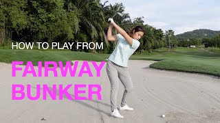 How to play from Fairway Bunker  Golf with Michele Low [upl. by Lenes]