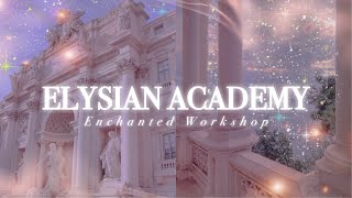 ⭐ ELYSIAN ACADEMY ˚✩  euphoric school life  academic success  leadership skills amp more [upl. by Tnecniv]