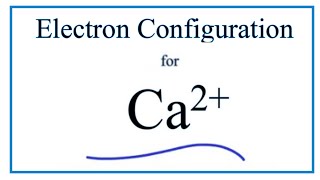 Ca 2 Electron Configuration Calcium Ion [upl. by Vijar]