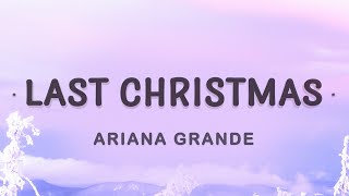 Ariana Grande  Last Christmas Lyrics  Last Christmas I gave you my heart [upl. by Ardnassela]