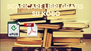 Come scaricare libri gratis su Kobo📚 [upl. by Waugh902]