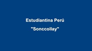 Estudiantina Perú  Sonccollay [upl. by Elma431]