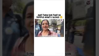 She find in dimple aunty vlogs 🤗🤭 newshorts triggeredinsaan dimplemalhan nischaymalhan ruchika [upl. by Wight]