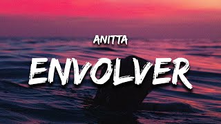 Anitta  Envolver Letra  Lyrics [upl. by Ronnoc]