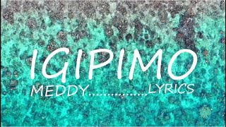 Meddy Igipimo Lyrics 1 [upl. by Ytirahc]