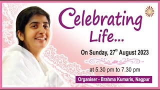 Celebrating Life  BK Shivani  Nagpur bkshivani [upl. by Lodhia188]