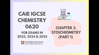 3 Stoichiometry Part 1 16 Cambridge IGCSE Chemistry 0620 for 2023 2024 amp 2025 [upl. by Itoyj]