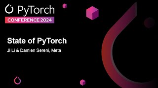 State of PyTorch  Ji Li amp Damien Sereni Meta [upl. by Varipapa]