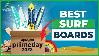 Top 5 Best Surfboards In 2022  Amazon Prime Day 2022 [upl. by Trinetta]