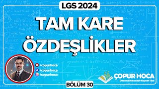 LGS 2024 Matematik  Tam Kare Özdeşlikler 30Bölüm [upl. by Etteniotna670]