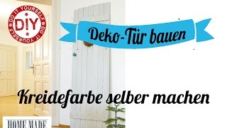 How To I Selbstgemachte Kreidefarbe I Bau einer Dekotür I Deko Inspirationen Selbstgemacht [upl. by Tuchman]