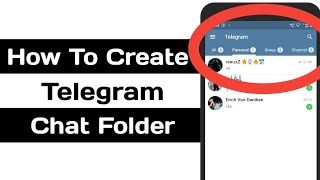 How To Create Telegram Chat Folder [upl. by Kado548]