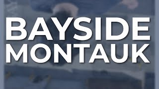 Bayside  Montauk Official Audio [upl. by Kath]