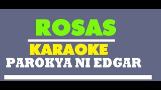 Rosas Karaoke  Parokya Ni Edgar [upl. by Orteip242]