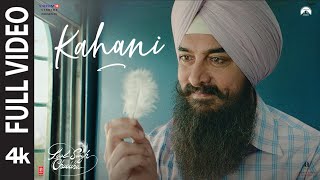 Kahani Full Video Laal Singh Chaddha  Aamir  Kareena  Pritam  Amitabh  Mohan K  Advait [upl. by Eanerb]