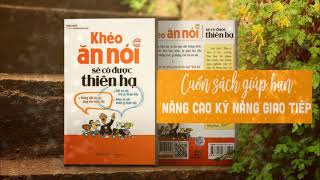 khéo ăn khéo nói sẽ có được thiên hạđọc sách mỗi ngày [upl. by Osy]