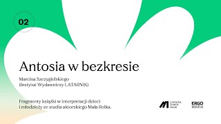 „Antosia w bezkresiequot Marcina Szczygielskiego – czytają dzieci z Małej Rolki [upl. by Tobye]