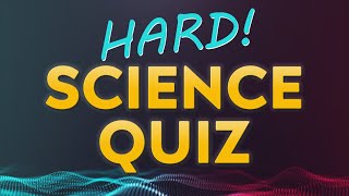 HARD Science Quiz  20 questions  multiple choice test [upl. by Aiepoissac]